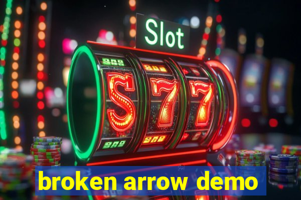 broken arrow demo